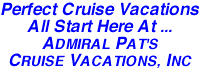 Perfect Cruise Vacations All Start Here!!